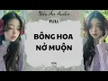 Lagu Audio Full | Bông Hoa Nở Muộn - Nấu Ăn Audio