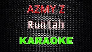 Azmy Z \u0026 IMP - Runtah [Karaoke] | LMusical