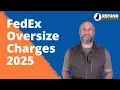 FedEx Oversize Charges 2025