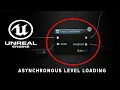 UE5 LOAD LEVEL WITH ASYNC LOAD ASSET
