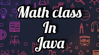 MATH CLASS IN JAVA FULL EXPLANATION