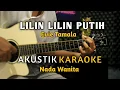 Download Lagu LILIN LILIN PUTIH - EVIE TAMALA AKUSTIK KARAOKE ( Nada Wanita )
