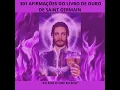 Download Lagu AS 301 AFIRMAÇÕES DO LIVRO DE OURO DE SAINT GERMAIN - Decretos do Livro de Ouro de Saint Germain