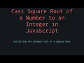 How to Cast the Square Root of a Number to an Integer in JavaScript Simple Math Trick