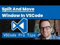 Split and Move Window In VSCode - VSCode Pro Tips