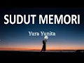 Download Lagu Yura Yunita - Sudut Memori (Lirik Lagu)