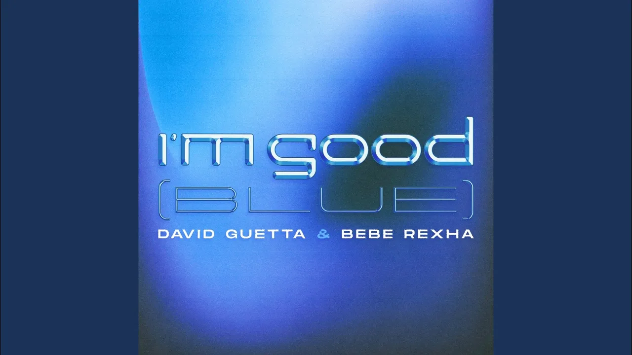 I'm Good (Blue) (Extended) I'm Good (Blue) (Extended)