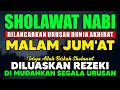 Download Lagu SHOLAWAT JIBRIL PENARIK REZEKI PALING DAHSYAT, SHOLAWAT NABI MUHAMMAD SAW, Salawat Jibril Merdu