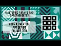 Essentials of Arrays Spreadsheets for Spreadsheet Appscript Beginners