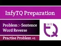 InfyTQ Practice Problem 1 Sentence Word Reverse InfyTQ Preparation Intellective Tech