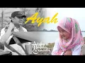 Download Lagu Aishwa Nahla Karnadi - Ayah (Cover Mayada)