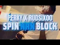 Perky x RudSix00 - Spin Nan Block