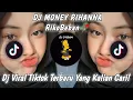 Download Lagu DJ MONEY RIHANNA SOUND RikoBeban || VIRAL TIKTOK TERBARU YANG KALIAN CARI!!!
