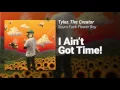 I Ain't Got Time! // Tyler, The Creator