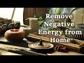Download Lagu Music to Remove Negative Energy from Home, 417 Hz, Tibetan Bowls, Positive Energy, Healing Music