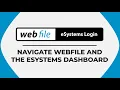 Navigate Webfile and the eSystems Dashboard