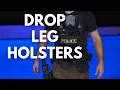 Drop Leg Holsters Are For The Gram LEO Perspective