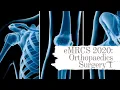 eMRCS 2020 Orthopaedics Surgery 1