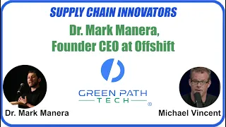 Supply Chain Innovators with Dr. Mark Manera, Founder CEO at Offshift