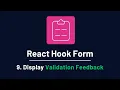React Hook Form - 9 Display Validation Feedback