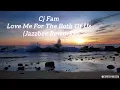 Download Lagu Love Me For The Both Of Us (Jazzbee Pistoli Rework) Cj Fam