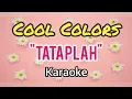 Download Lagu Cool Colors - Tataplah (karaoke)