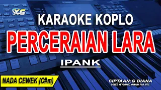 perceraian lara karaoke koplo nada wanita ipank