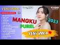 Download Lagu YENI INKA - MANGKU PUREL | FULL ALBUM YENI INKA TOP HITS TERBARU 2023