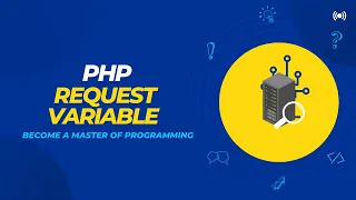PHP Request Variable - Become Master of Programming and it Concepts Fundamentals