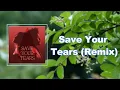 Download Lagu Ariana Grande \u0026 The Weeknd  - Save Your Tears Remix (Lyrics)