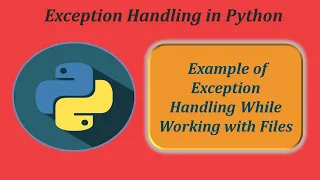 Example of Exception Handling While Working with Files Python