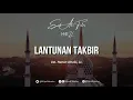 Lantunan Takbir - ustadz Hanan Attaki