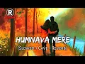 Download Lagu Humnava Mere [Slowed + Cave + Reverb] | Lofi Mix | Female Version | Rmusic | 2021