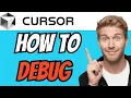 How To DEBUG In Cursor AI QUICK EASY 2026