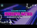 Download Lagu RINDUNYA HATIKU - Karaoke Nada Wanita [ HAMID M NUR ]
