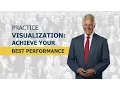 Practice Visualization Achieve Your Best Performance