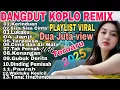 Download Lagu DANGDUT KOPLO REMIX  TRENDING ‼️ DUA JAM FULL  AUDIO BENING BASS PULEN