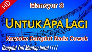 Download Karaoke Untuk Apa lagi | Mansyur S MP3