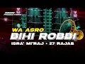 Lagu WA ASRO BIHI ROBBI - HADROH FULL BASS - ISRA' MI'RAJ NABI MUHAMMAD SAW - NGR PRODUCTIONS