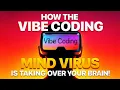 Why Vibe Coding Mind Virus Destroying Dev Future
