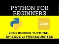 How to Code 2048 BEGINNER PYTHON TUTORIALS