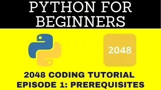 How to Code 2048 BEGINNER PYTHON TUTORIALS