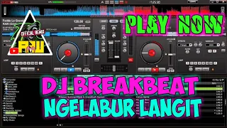 Download DJ BREAKBEAT NGELABUR LANGIT || NEW DJ BREAK BEAT 2020 DJ TERBARU MP3