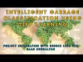 Intelligent Garbage Classification using Deep Learning Naan Mudhalvan Shanmugavel K