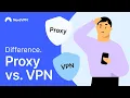 Proxy vs VPN What is the difference