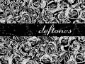 Deftones - Hole In The Earth