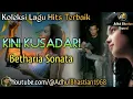 Download Lagu Lagu lawas yang paling banyak dicari][ Lagu hits terbaik ][ Kini Kusadari ~ Betharia Sonata