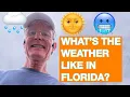 WHAT S THE WEATHER LIKE IN FLORIDA