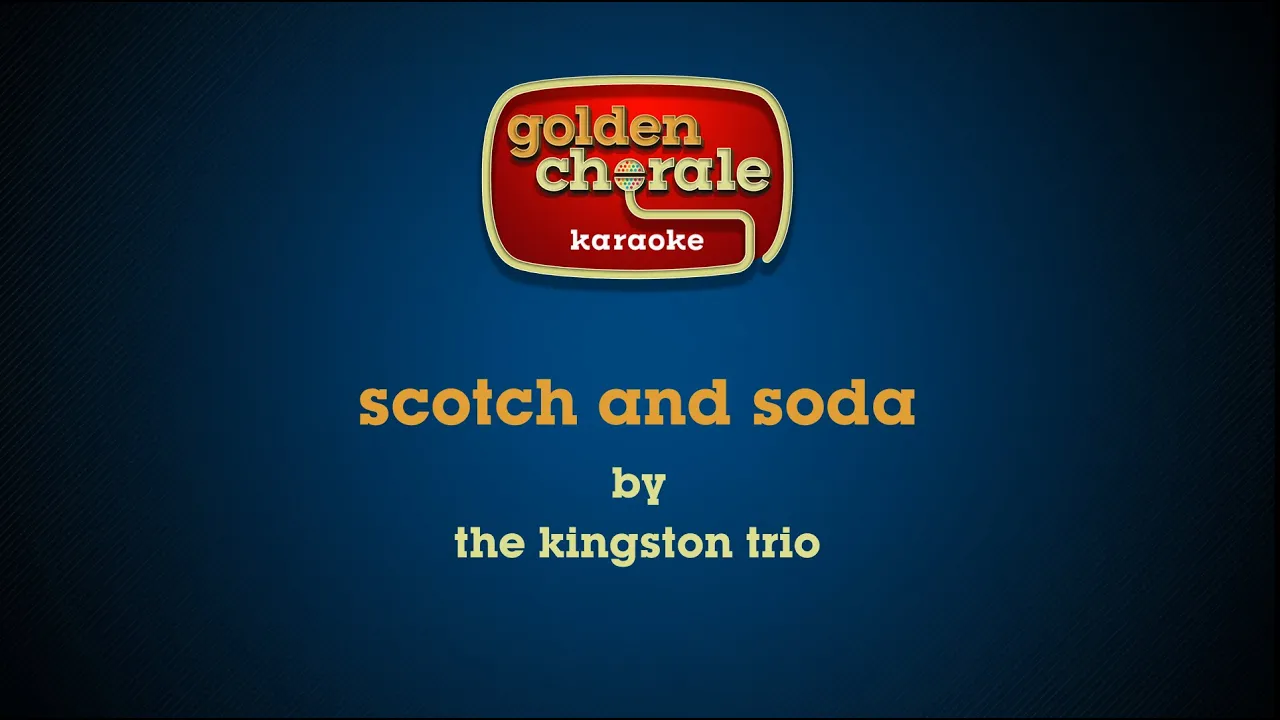 the kingston trio - scotch and soda (karaoke) the kingston trio - scotch and soda (karaoke)