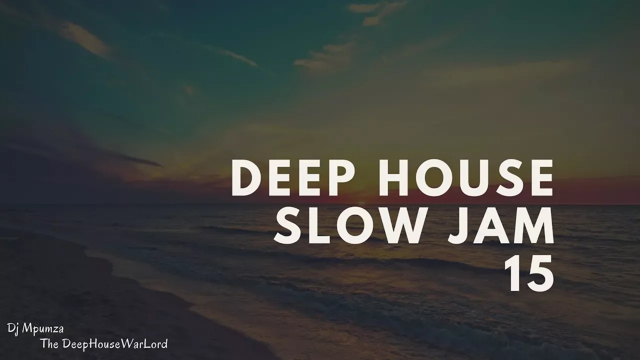 Deep House Slow Jam 15